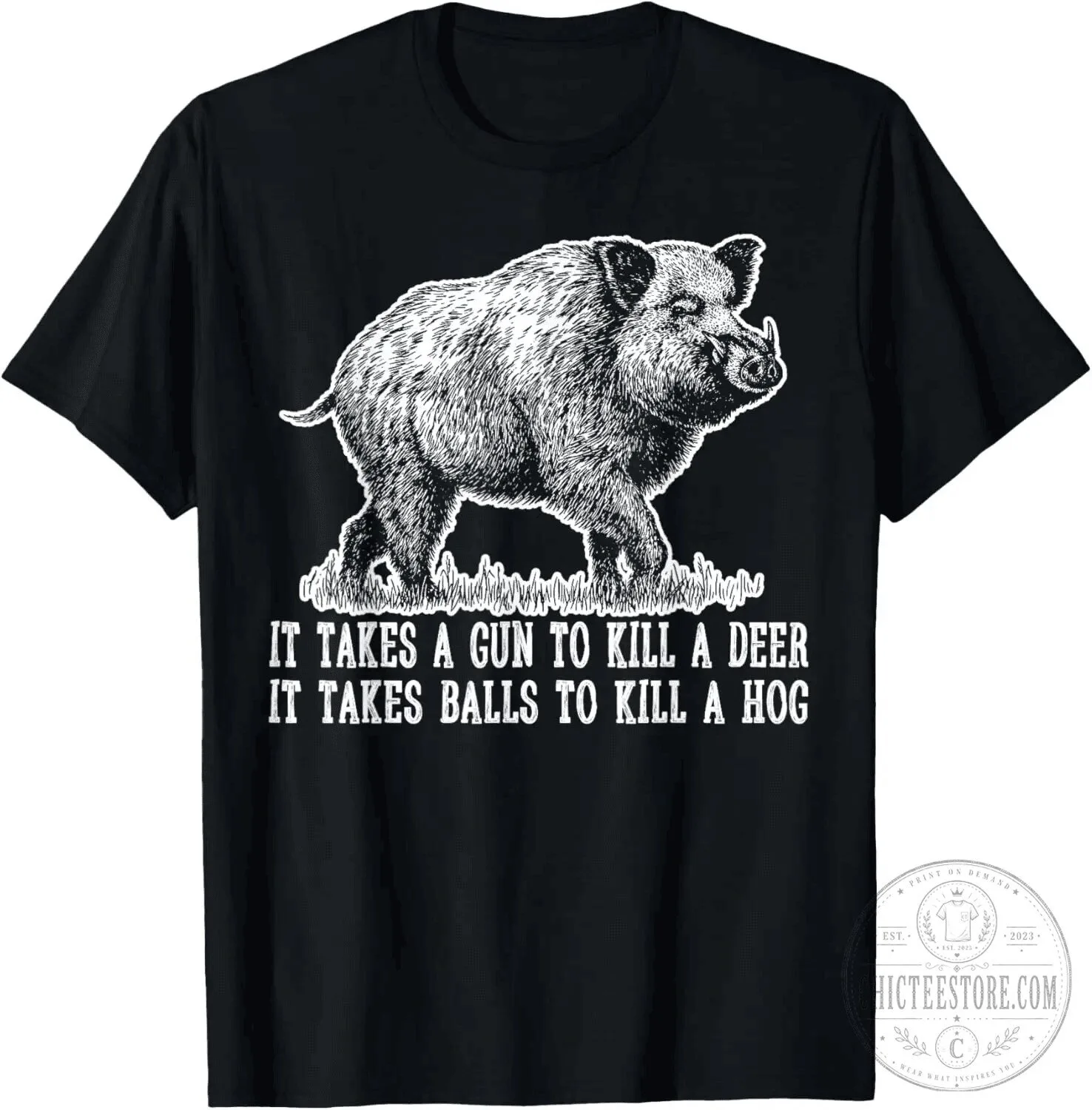 Wild Boar Hunting It Takes Balls To Kill A Hog Funny Hunter T-Shirt
